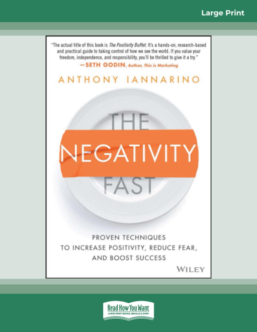 The Negativity Fast: Proven Techniques to Increase Positivity, Reduce Fear, and Boost Success