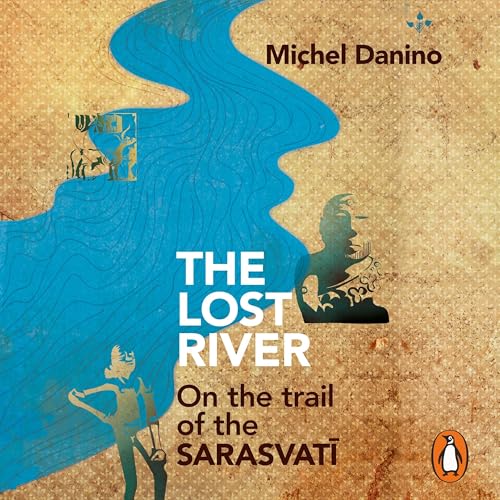 The Lost River by Michel Danino episode artwork