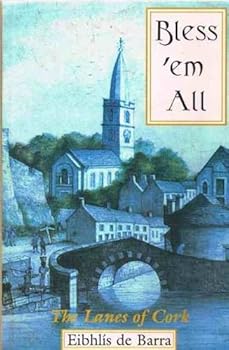 Paperback Bless 'Em All: The Lanes of Cork Book