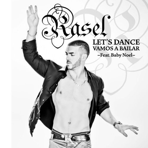 Play Let's Dance, Vamos A Bailar (Feat. Baby Noel) by Rasel on Amazon Music