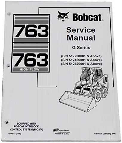 Bobcat Skid Steer Loader 763 G Series Workshop Repair Service Manual Book - Manufacturer Part Number - MPN # 6900977