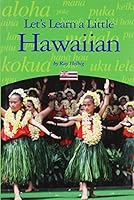 Let's Learn a Little Hawaiian 0930492072 Book Cover