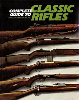 Hardcover Complete guide to Classic Rifles Book