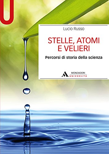 STELLE, ATOMI E VELIERI - Edizione digitale: Percorsi di storia della scienza (Italian Edition) Livre PDF Gratuit