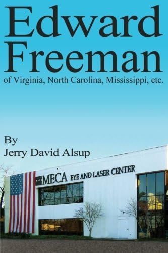 Edward Freeman: of Virginia, North Carolina, Mississippi, etc.