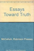 Essays Toward Truth B001RO8IF2 Book Cover