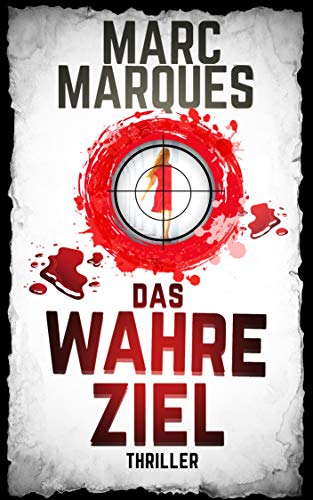 DAS WAHRE ZIEL, Thriller,: Ein Oscar Reiling und Fiona Holtman Action- DAS WAHRE ZIEL, Thriller,: Ein Oscar Reiling und Fiona Holtman Action-