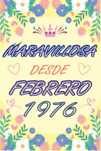 CUADERNO, MARAVILLOSA DESDE FEBRERO 1976: Regalo de 47 cumpleaños para mujeres y hombres, ideas de 47 cumpleaños... un cumpleaños... divertido, ... regalo de 47 cumpleaños para él/ella.