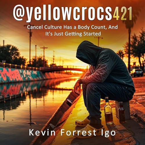 @yellowcrocs421: Cancel Culture Has a Body Count, and It's Just Getting Started by Kevin Forrest Igo episode artwork