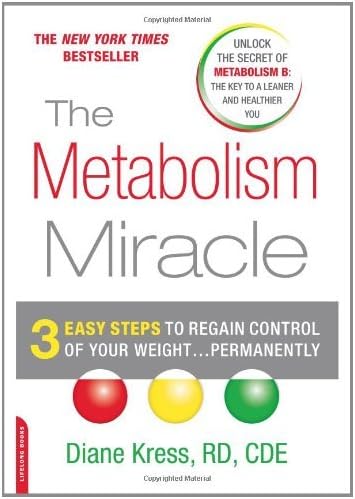 The Metabolism Miracle: 3 Easy Steps to Regain Control of Your Weight...Permanently - A Proven, Revolutionary Diet Program to Overcome Insulin Resistance and Lose Weight Permanently by Diane Kress (7-May-2009) Hardcover