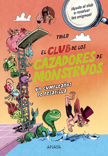 El Club de los Cazadores de Monstruos: Un cumpleaños de pesadilla: Cuarto libro de la serie de enigmas y elementos sobrenaturales (LITERATURA INFANTIL - El Club de los Cazadores de Monstruos)