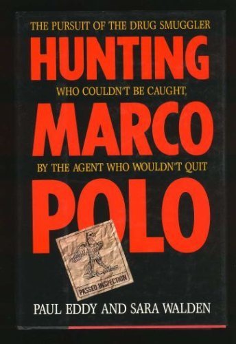 Hunting Marco Polo: The Pursuit of the Drug Smu... 0316210560 Book Cover