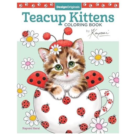 Teacup Kittens Coloring Book (Design Originals) 32 Adorable Expressive-Eyed Cat Designs from Illustrator Kayomi Harai on High-Quality, Extra-Thick Perforated Pages that Resist Bleed Through