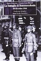 La battaglia di Sommocolonia. 26 dicembre 1944 8890567554 Book Cover