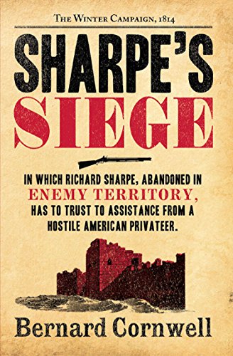Sharpe S Siege The Winter Campaign 1814 The Sharpe Series Book 18 Kindle Edition By Cornwell Bernard Literature Fiction Kindle Ebooks Amazon Com