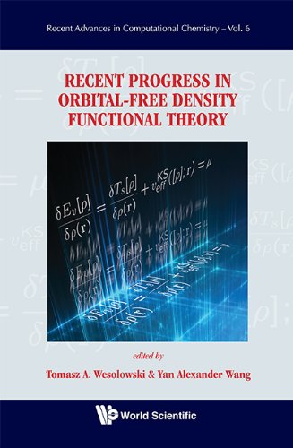 Recent Progress In Orbital-free Density Functional Theory (Recent Advances In Computational Chemistry Book 6)