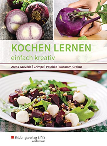 Kochen lernen: einfach kreativ: Schülerband
