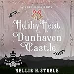 Cover of Holiday Heist at Dunhaven Castle