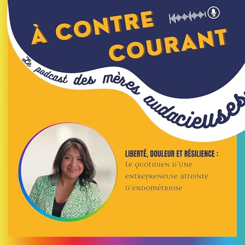 163/S3 &ndash; Libert&eacute;, douleur et r&eacute;silience : le quotidien d&rsquo;une entrepreneuse atteinte d&rsquo;endom&eacute;triose