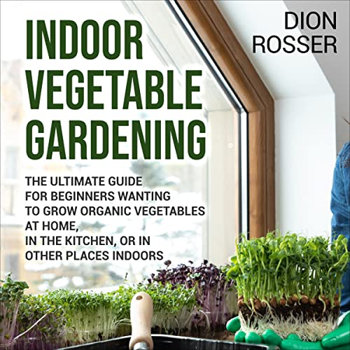 Indoor Vegetable Gardening by Dion Rosser episode artwork