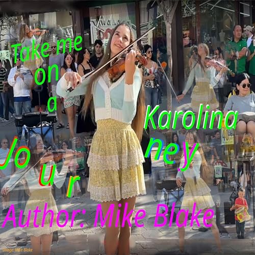Take Me on a Karolina Journey by Mike Blake episode artwork