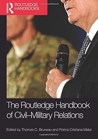 The Routledge Handbook of Civil-Military Relations) book cover