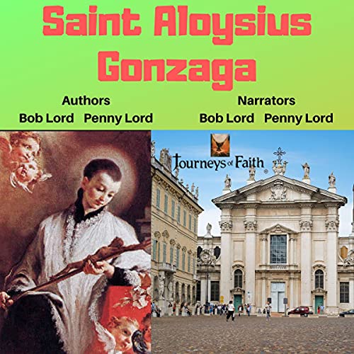 Saint Aloysius Gonzaga by Bob Lord, Penny Lord episode artwork