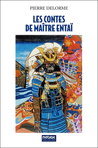 Télécharger Les Contes de Maître Entaï (Histoire) Livre PDF Gratuit