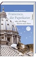 Francesca, die Papstkatze, oder alle Wege führen nach Rom 3746233623 Book Cover