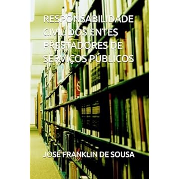 Capa do livro RESPONSABILIDADE CIVIL DOS ENTES PRESTADORES DE SERVIÇOS PÚBLICOS (Portuguese Edition)