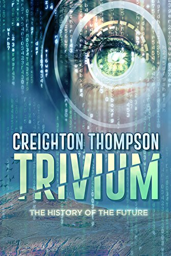 Trivium: The history of the future. (English Edition)