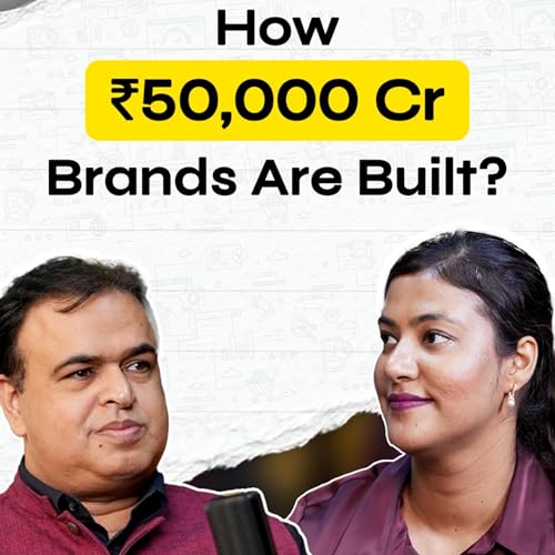 How do you build a ₹50,000 Cr brand?