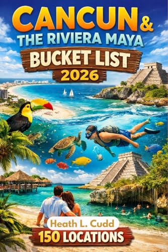 Cancun & the Riviera Maya Bucket-List 2026