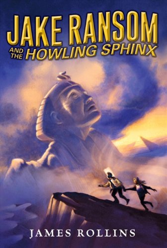 Jake Ransom and the Howling Sphinx: A Fast-Paced Thriller for Kids (Ages 8-12) About Battling the Skull King for Power