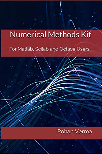NUMERICAL METHODS KIT : FOR MATLAB, SCILAB AND OCTAVE USERS