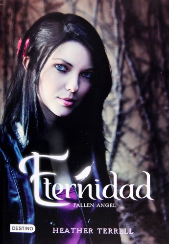 Eternidad (Fallen Angel) (Spanish Edition) [Spanish] 6070709535 Book Cover