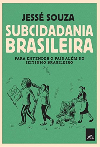 Subcidadania Brasileira - Jessé Souza