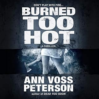 Burned Too Hot Audiolibro Por Ann Voss Peterson arte de portada