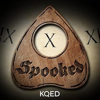 Spooked Audiobook By KQED and Snap Studios cover art