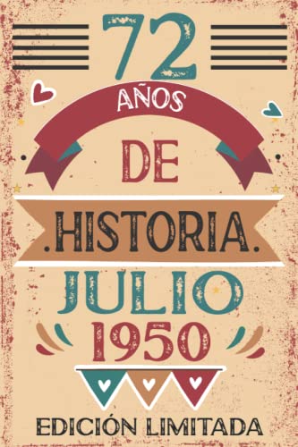 72 Años De Historia Julio 1950: 72 años. Libro de visitas, cuaderno, 110 páginas de felicitaciones, idea de regalo, regalo Para la esposa, novia, mujer, La madre