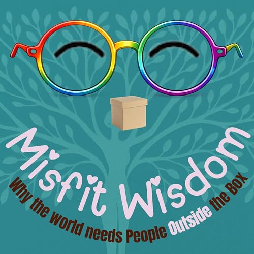 Misfit Wisdom: Why the World Needs People Outside the Box Titelbild