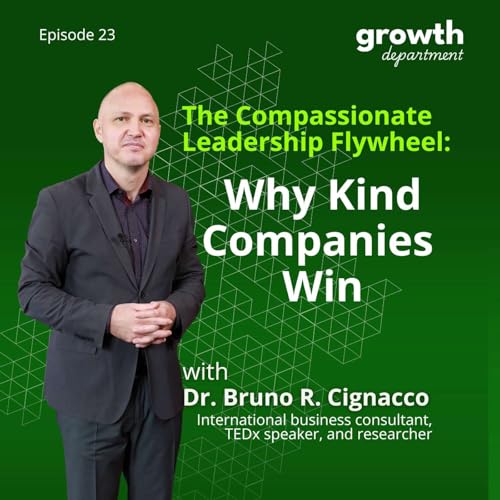 『The Compassionate Leadership Flywheel: Why Kind Companies Win』のカバーアート
