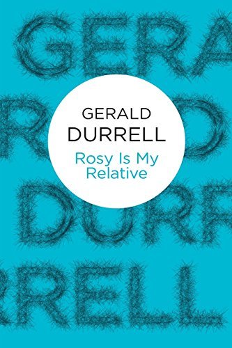 Rosy Is My Relative (Bello) by Gerald Malcolm Durrell (2012-01-19)