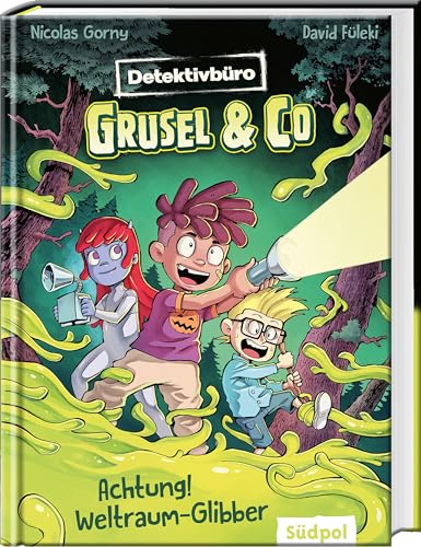 Detektivbüro Grusel & Co. - Achtung! Weltraum-Glibber: Bunter Lesespaß mit jeder Menge Witz und Action - Preisgekröntes Kinderbuch ab 7 Jahren