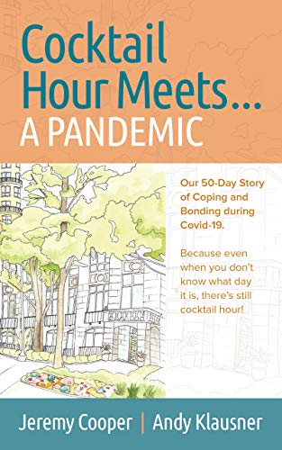 Cocktail Hour Meets...A Pandemic: Our 50-day story of coping and ...