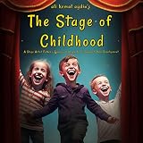 The Stage of Childhood: A Stage Artist Father's Journey of Using Art to Support Child Development (English Edition)