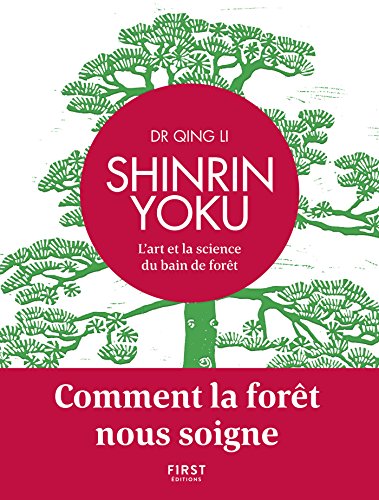 Télécharger Shinrin Yoku - L'art et la science du bain de forêt - Comment la forêt nous soigne PDF