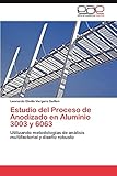 aluminio anodizado color blanco  Estudio del Proceso de Anodizado en Aluminio 3003 y 6063: Utilizando metodologías de análisis multifactorial y diseño robusto