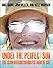 Under The Perfect Sun: The San Diego Tourists Never See