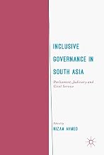 Inclusive Governance in South Asia: Parliament, Judiciary and Civil Service
